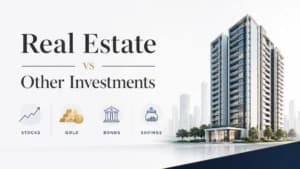 Real Estate vs Other Investments: Why It Remains the Best Wealth Building Option for Most People